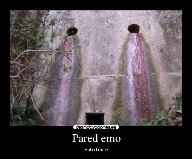 Pared emo - Esta triste