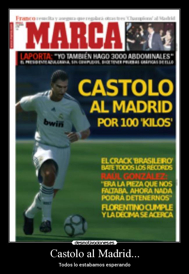 Castolo al Madrid... - Todos lo estabamos esperando