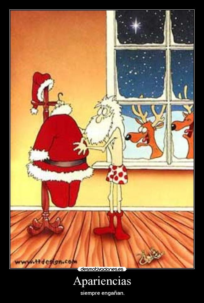 Apariencias - siempre engañan.