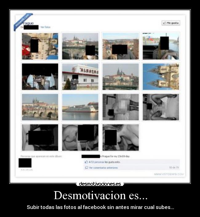 carteles subir todas las fotos facebook sin antes mirar cual subes desmotivaciones