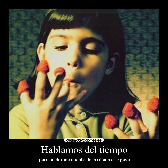 carteles tiempo infancia vejez desmotivaciones