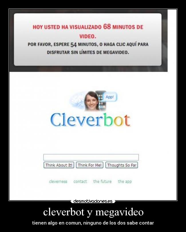 cleverbot y megavideo - tienen algo en comun, ninguno de los dos sabe contar