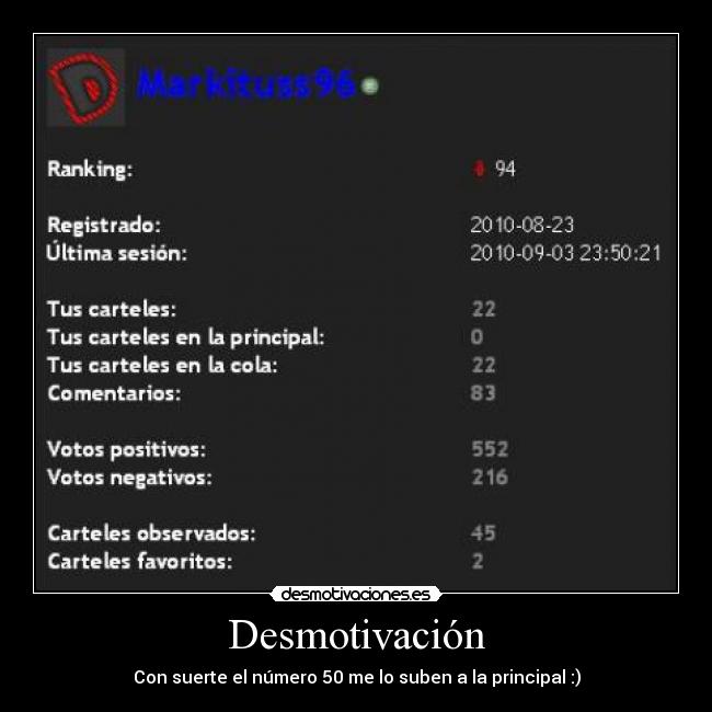 Desmotivación - Con suerte el número 50 me lo suben a la principal :)