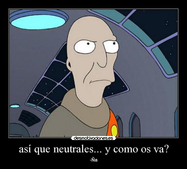 carteles neutrales futurama desmotivaciones