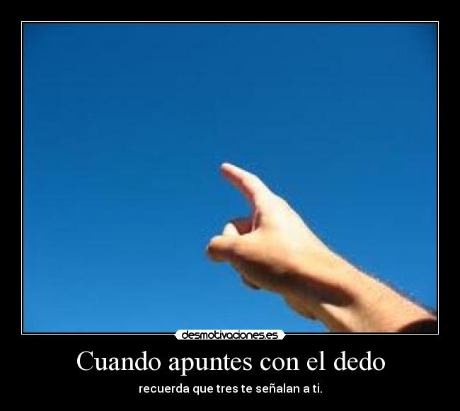 Cuando apuntes con el dedo -