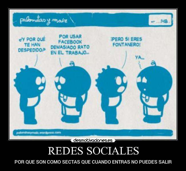 REDES SOCIALES - POR QUE SON COMO SECTAS QUE CUANDO ENTRAS NO PUEDES SALIR