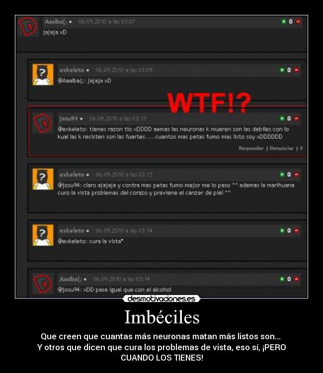 carteles marihuana imbeciles neuronas matar futuro espana mierda bla bla bla desmotivaciones