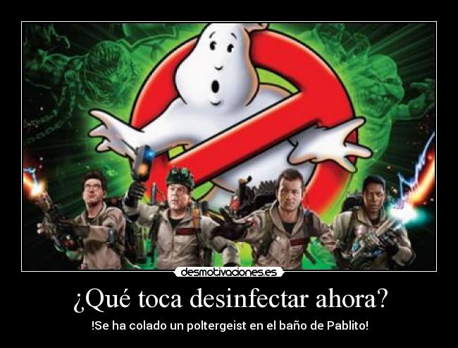 ¿Qué toca desinfectar ahora? - !Se ha colado un poltergeist en el baño de Pablito!