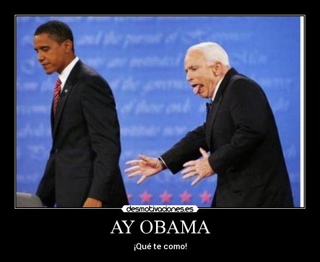 AY OBAMA - ¡Qué te como!