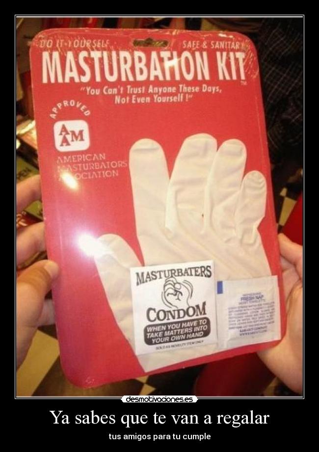 Ya sabes que te van a regalar -