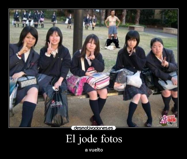 El jode fotos - a vuelto