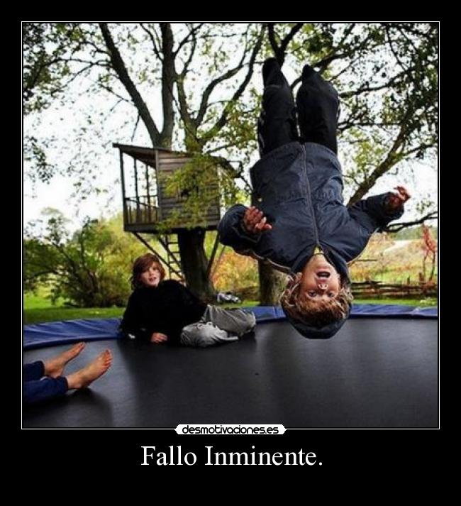 Fallo Inminente. - 