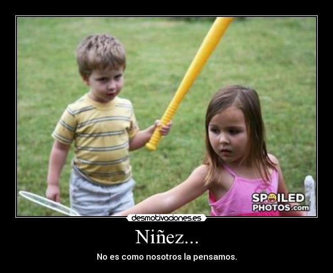 Niñez... -