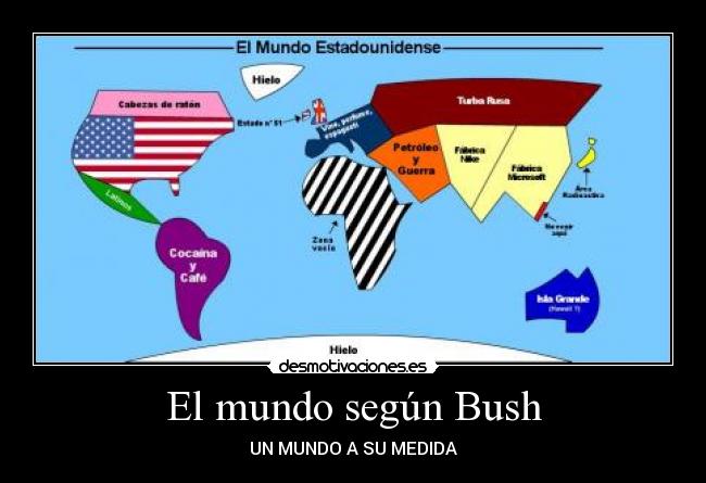 carteles mundo mundo segun bush desmotivaciones