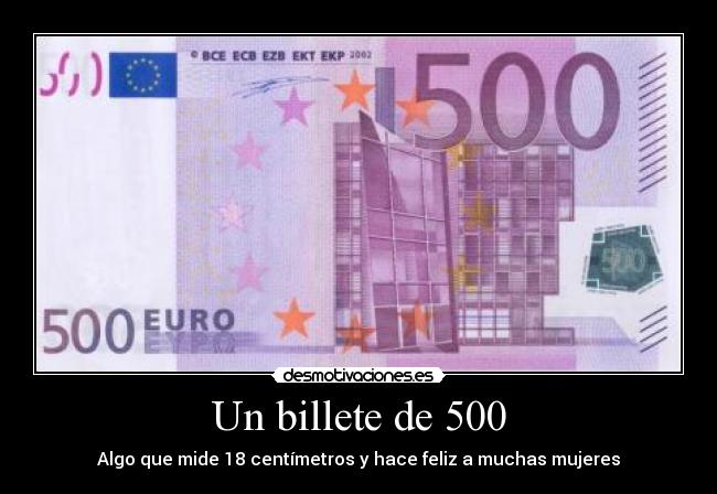 carteles billete 500 centimetros feliz mujer desmotivaciones