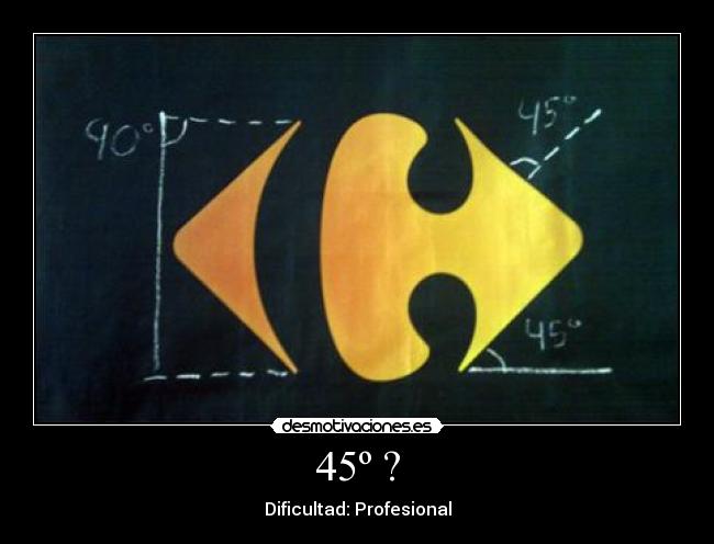 45º ? - Dificultad: Profesional