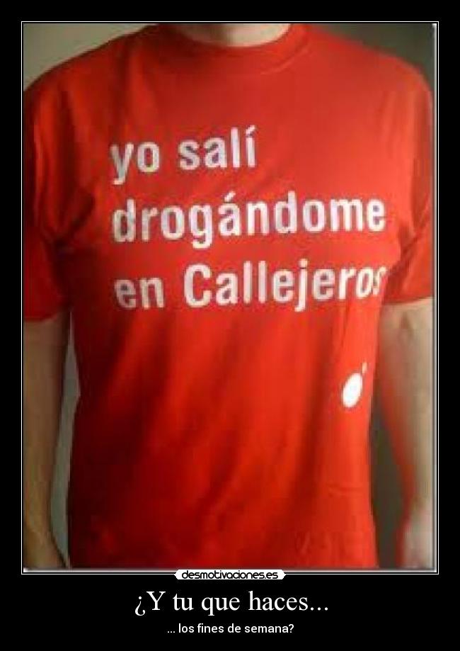¿Y tu que haces... - ... los fines de semana?