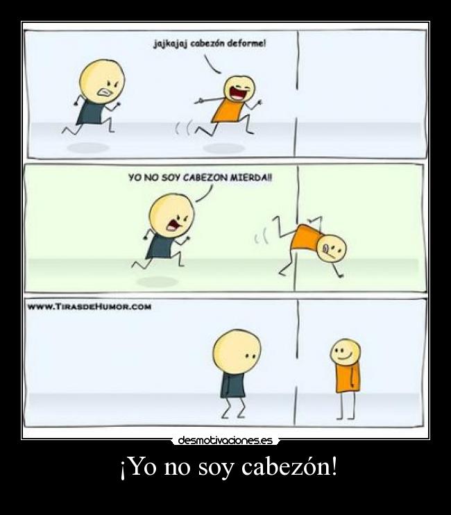 ¡Yo no soy cabezón! - 