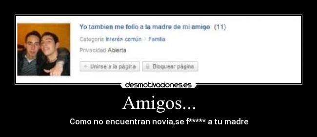 Amigos... -