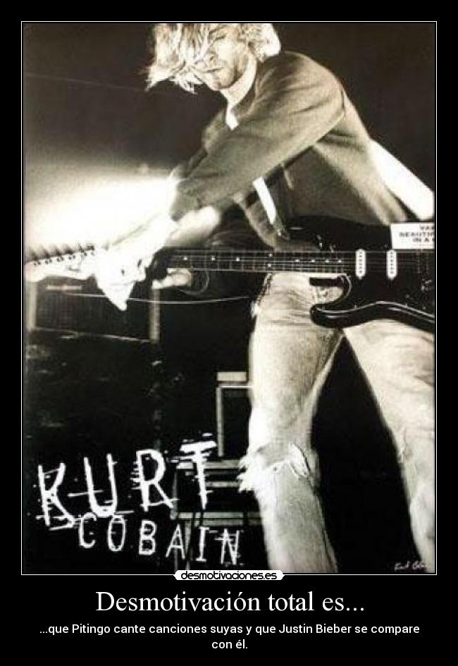 Desmotivación total es... - ...que Pitingo cante canciones suyas y que Justin Bieber se compare con él.