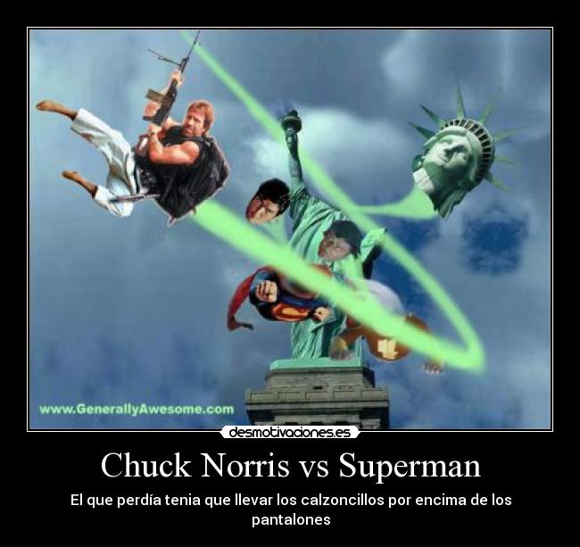 Chuck Norris vs Superman - El que perdía tenia que llevar los calzoncillos por encima de los pantalones