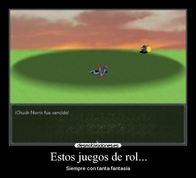 Estos juegos de rol... - Siempre con tanta fantasía