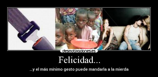 carteles felicidad felicidad desmotivaciones