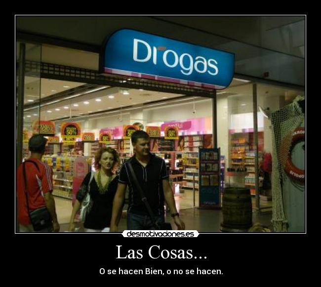 Las Cosas... | Desmotivaciones