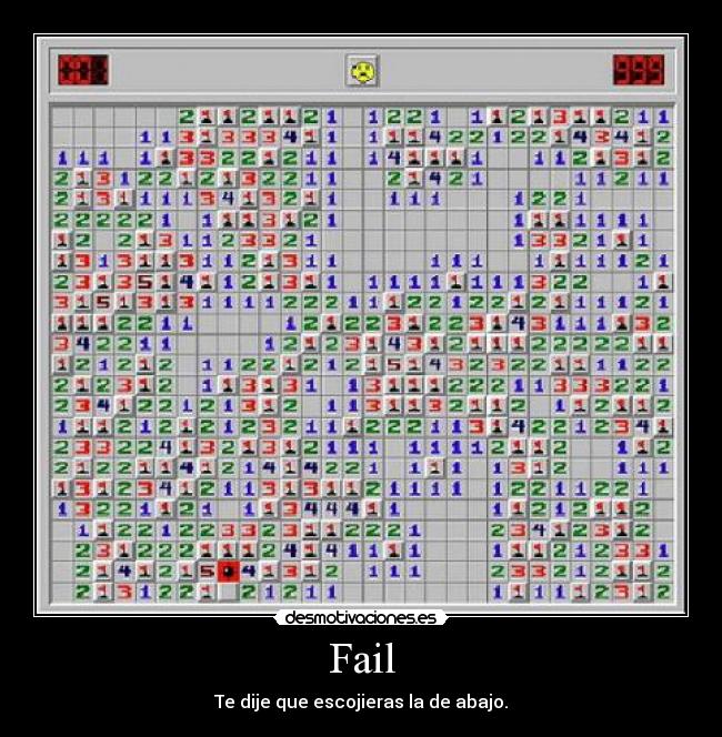 Fail - Te dije que escojieras la de abajo.