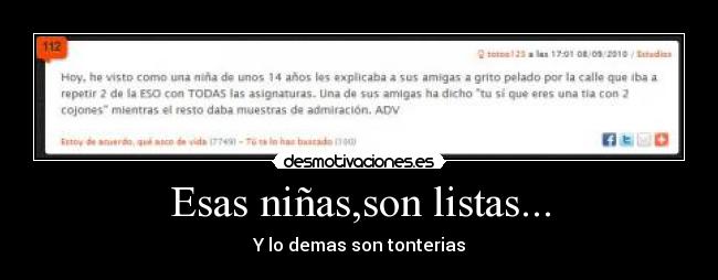 Esas niñas,son listas... - Y lo demas son tonterias