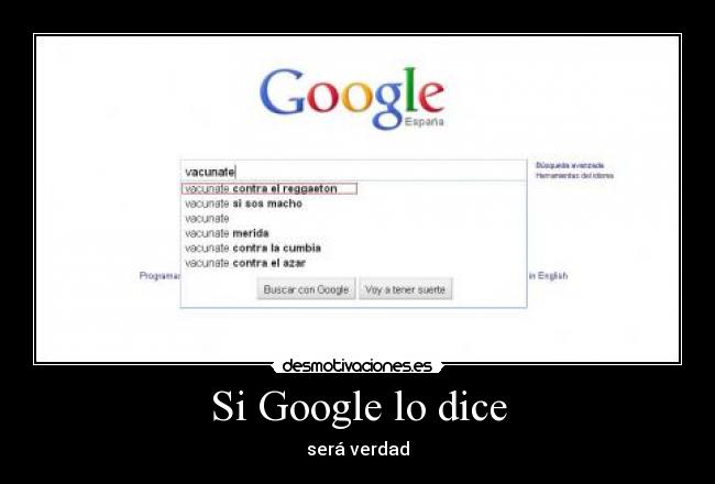 carteles google dice sera verdad desmotivaciones