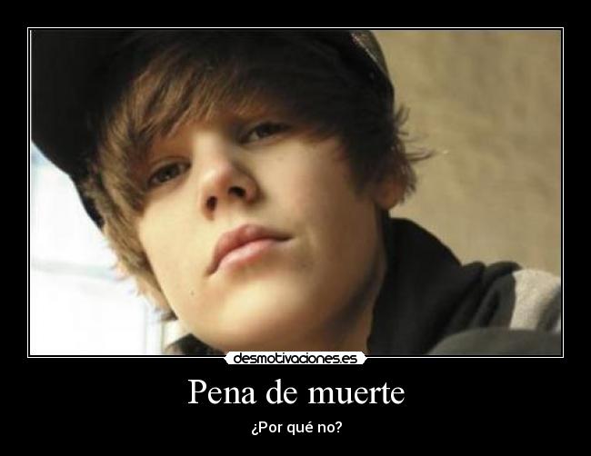 carteles muerte justin bieber mierda mas grande que cagado puta madre desmotivaciones