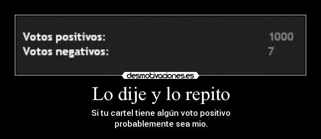 Lo dije y lo repito -