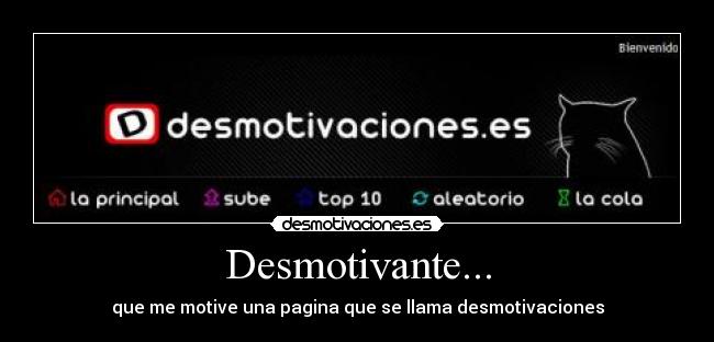Desmotivante... -