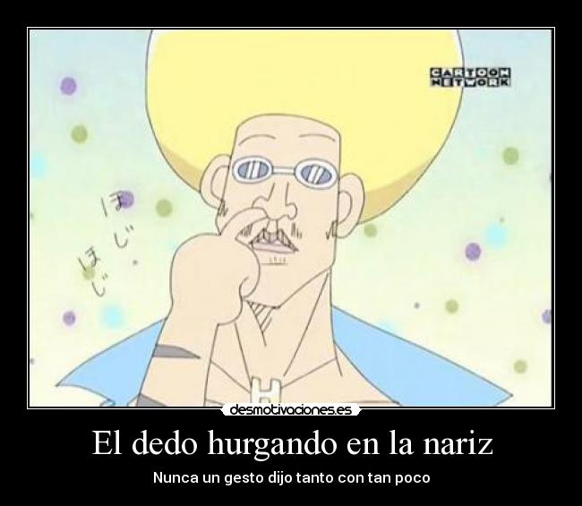 El dedo hurgando en la nariz - 
