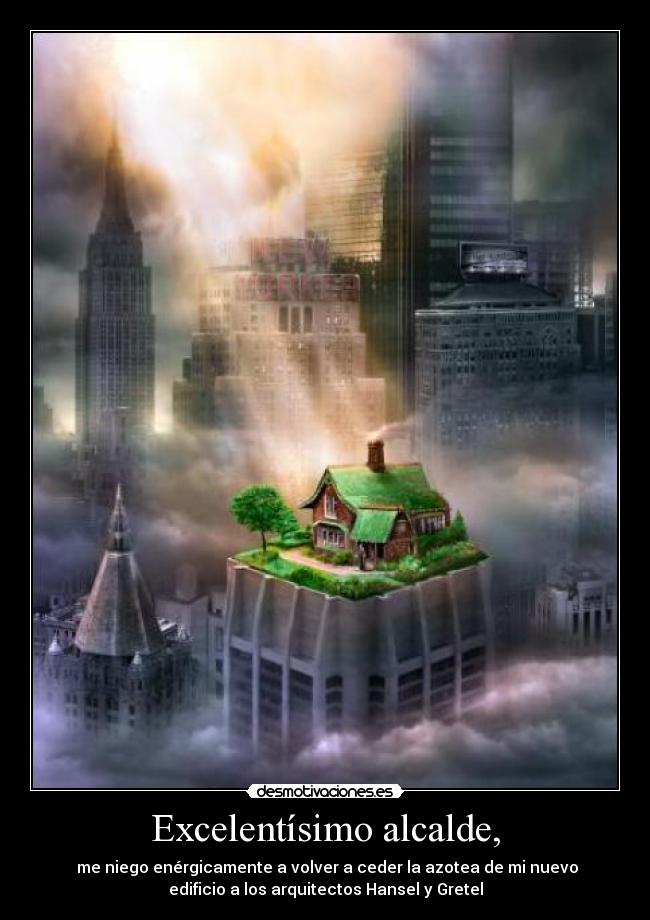 Excelentísimo alcalde, -