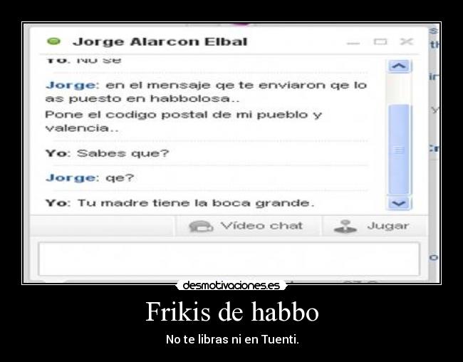 carteles frikis habbo timo tuenti estupideces top 10 mejores desmotivaciones motivaciones desmotivaciones