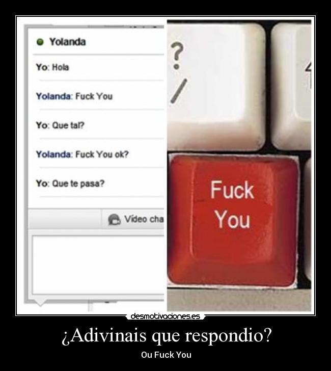 ¿Adivinais que respondio? - Ou Fuck You