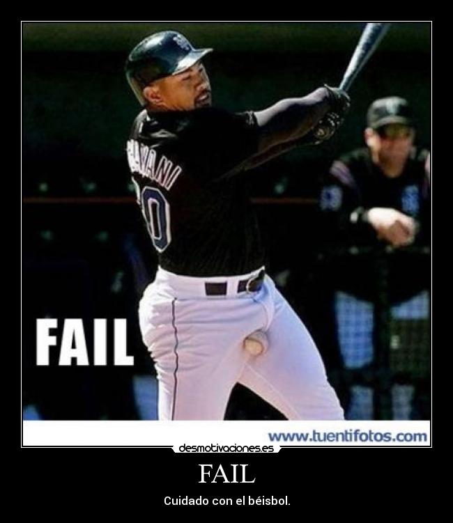 FAIL - Cuidado con el béisbol.