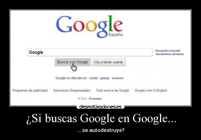 ¿Si buscas Google en Google... -