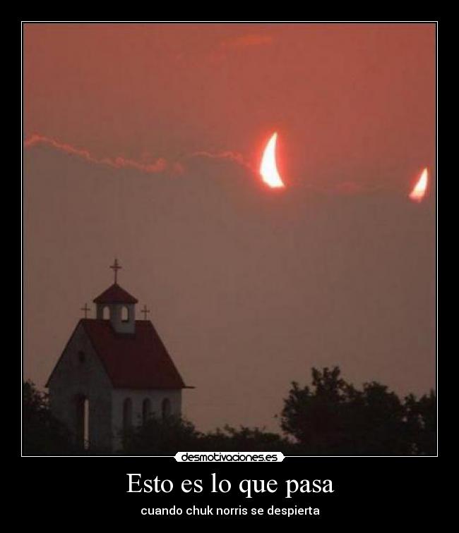 Esto es lo que pasa - cuando chuk norris se despierta