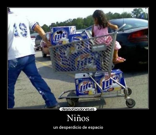 Niños - un desperdicio de espacio