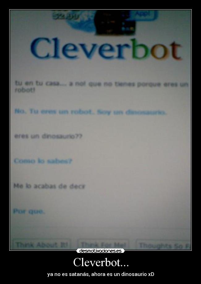 Cleverbot... - ya no es satanás, ahora es un dinosaurio xD