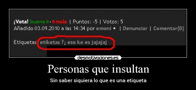 carteles tonto ignorante etiqueta cartel desmotivaciones