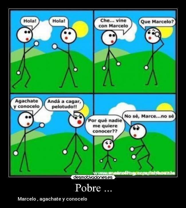 Pobre ... -