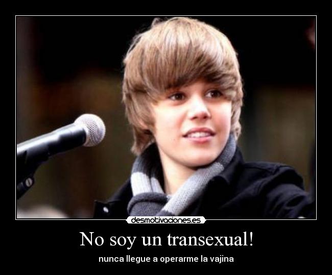 No soy un transexual! - nunca llegue a operarme la vajina