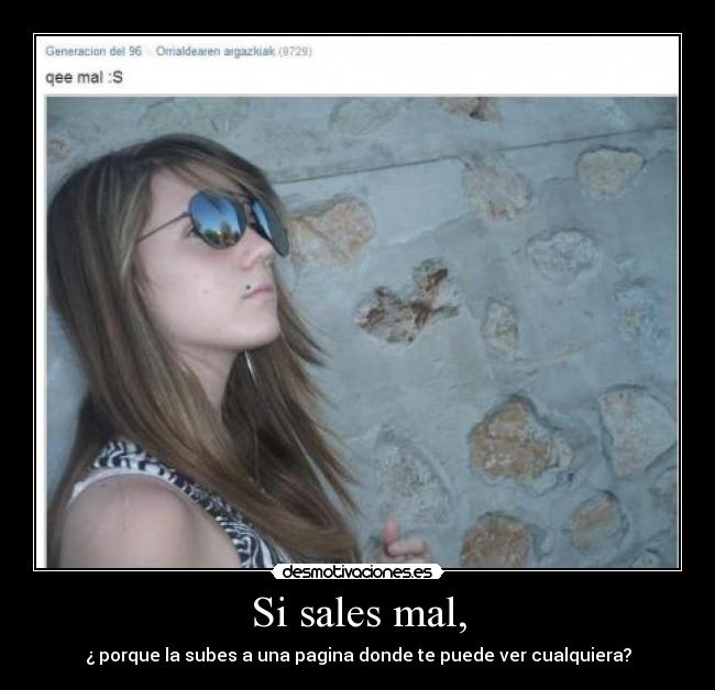 Si sales mal, - 