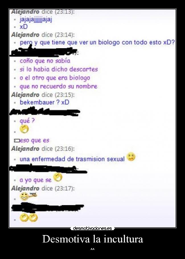 Desmotiva la incultura -