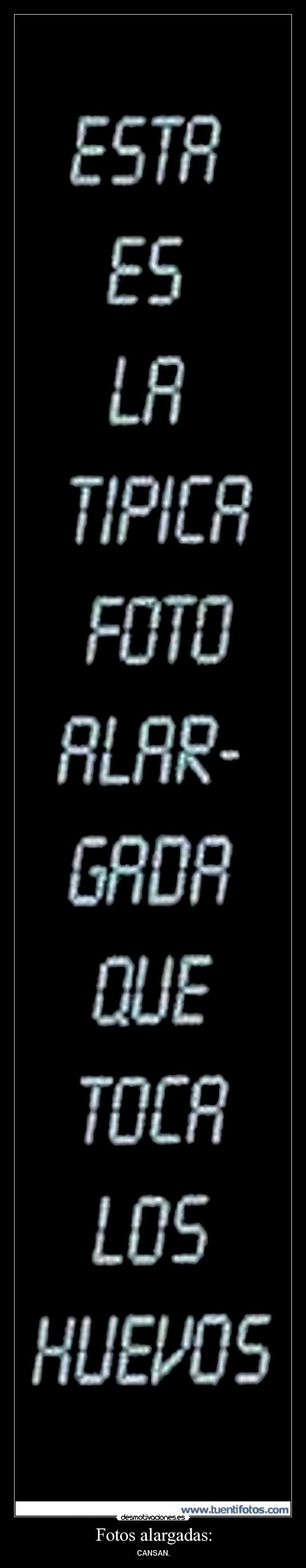 Fotos alargadas: - CANSAN.