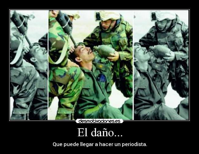 El daño... -